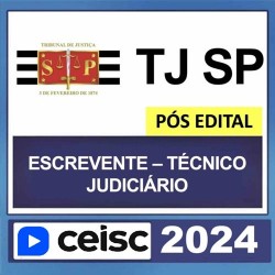 TJ-SP | ESCREVENTE TÉCNICO JUDICIÁRIO 2024 Ceisc