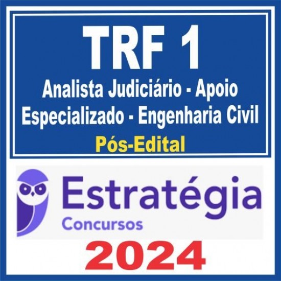 TRF 1ª Região (Analista Judiciário – Apoio Especializado – Engenharia Civil) Pós Edital – Estratégia 2024