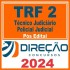 TRF 2 – RJ/ES (Técnico Judiciário – Policial Judicial) Pós Edital – Direção 2024