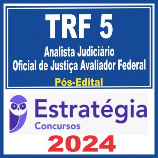 TRF 5ª Região (Analista Judiciário – Área Judiciária – Oficial de Justiça Avaliador Federal) Pós Edital