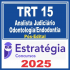 TRT 15 Campinas (Analista Judiciário – Odontologia/Endodontia) Pós Edital – Estratégia 2025