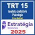 TRT 15 Campinas (Analista Judiciário – Psicologia) Pós Edital – Estratégia 2025