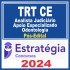 TRT CE 7ª Região (Analista Judiciário – Apoio Especializado – Odontologia) Pós Edital – Estratégia 2024