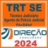 TRT SE 20ª Região (Técnico Judiciário – Agente da Polícia Judicial) Pós Edital – Direção 2024