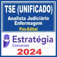 TSE Unificado (Analista Judiciário – Enfermagem) Pós Edital – Estratégia 2024