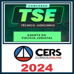 TSE Unificado (Técnico Judiciário – Agente da Polícia Judicial) Pós Edital – Cers 2024