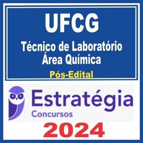 UFCG (Técnico de Laboratório – Área Química) Pós Edital – Estratégia 2024