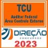 TCU (AUDITOR FEDERAL – ÁREA CONTROLE EXTERNO) DIREÇÃO 2023