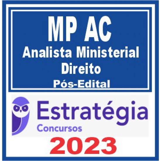 MP AC (Analista Ministerial – Direito) Pós Edital – Estratégia