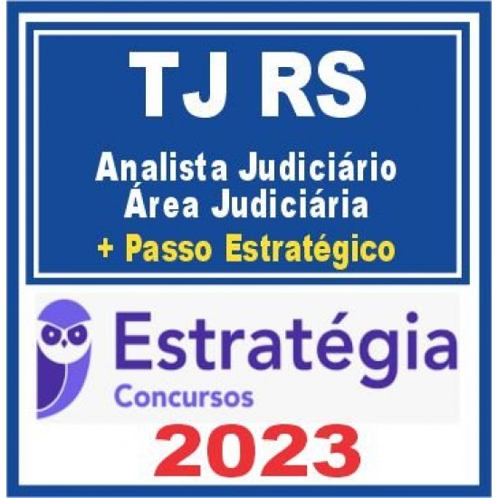 TJ RS (Analista Judiciário – Área Judiciária + Passo) Estratégia 2023