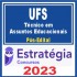 UFS (TÉCNICO EM ASSUNTOS EDUCACIONAIS) PÓS EDITAL – ESTRATÉGIA 2023